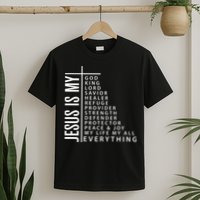 Jesus Is My God King Lord Savior Healer My Everything T-Shirt