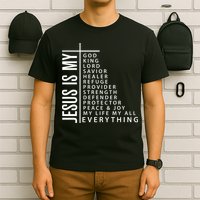 Jesus Is My God King Lord Savior Healer My Everything T-Shirt