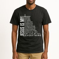 Jesus Is My God King Lord Savior Healer My Everything Tall T-Shirt
