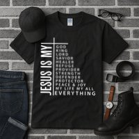 Jesus Is My God King Lord Savior Healer My Everything Tall T-Shirt