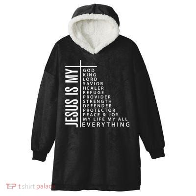 Jesus Is My God King Lord Savior Healer My Everything Hooded Wearable Blanket