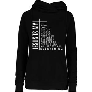 Jesus Is My God King Lord Savior Healer My Everything Womens Funnel Neck Pullover Hood