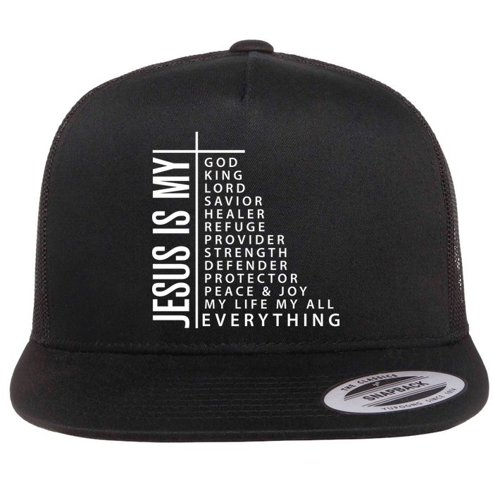 Jesus Is My God King Lord Savior Healer My Everything Flatbill Hat