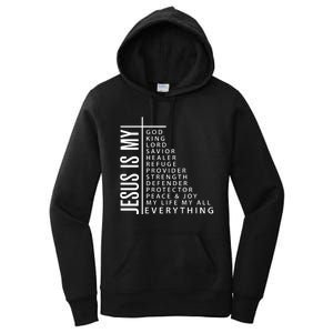 Jesus Is My God King Lord Savior Healer My Everything Women's Pullover Hoodie