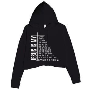 Jesus Is My God King Lord Savior Healer My Everything Crop Fleece Hoodie