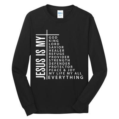 Jesus Is My God King Lord Savior Healer My Everything Tall Long Sleeve T-Shirt