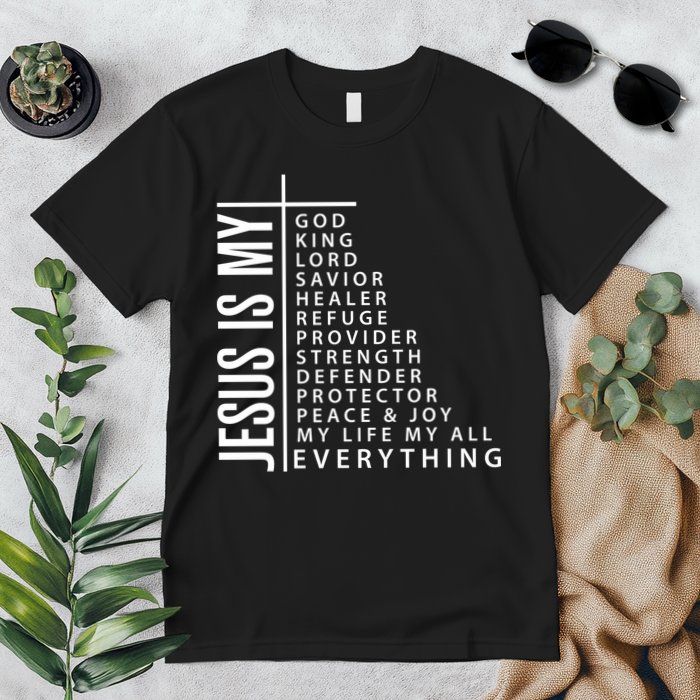 Jesus Is My God King Lord Savior Healer My Everything Premium T-Shirt