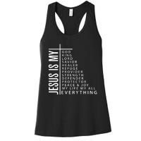 Jesus Is My God King Lord Savior Healer My Everything Women's Racerback Tank