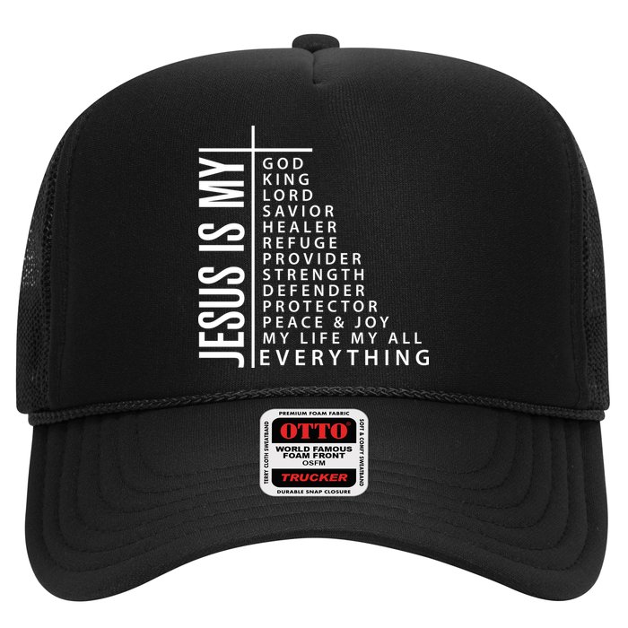 Jesus Is My God King Lord Savior Healer My Everything Trucker Hat