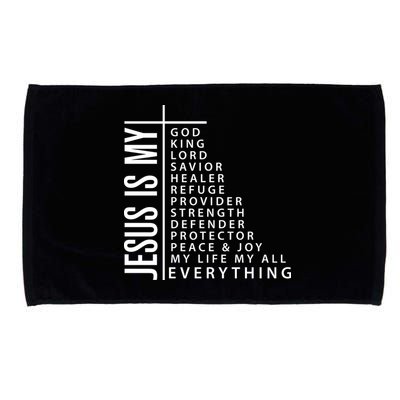 Jesus Is My God King Lord Savior Healer My Everything Microfiber Hand Towel