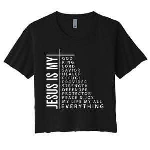 Jesus Is My God King Lord Savior Healer My Everything Women's Crop Top Tee