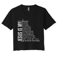 Jesus Is My God King Lord Savior Healer My Everything Women's Crop Top Tee