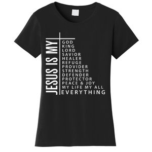 Jesus Is My God King Lord Savior Healer My Everything Women's T-Shirt