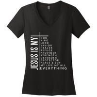 Jesus Is My God King Lord Savior Healer My Everything Women's V-Neck T-Shirt