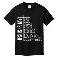 Jesus Is My God King Lord Savior Healer My Everything Kids T-Shirt