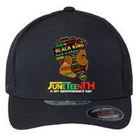 Juneteenth Is My Independence Day Black King Fathers Day Flexfit Unipanel Trucker Cap