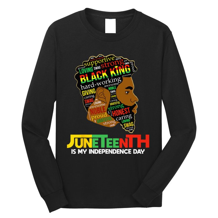 Juneteenth Is My Independence Day Black King Fathers Day Long Sleeve Shirt