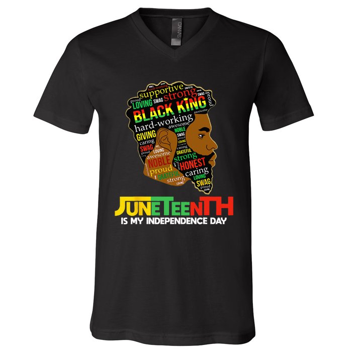 Juneteenth Is My Independence Day Black King Fathers Day V-Neck T-Shirt