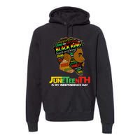 Juneteenth Is My Independence Day Black King Fathers Day Premium Hoodie