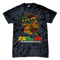 Juneteenth Is My Independence Day Black King Fathers Day Tie-Dye T-Shirt