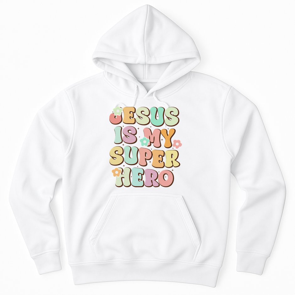 Jesus Is My Superhero Christian Religious Hoodie