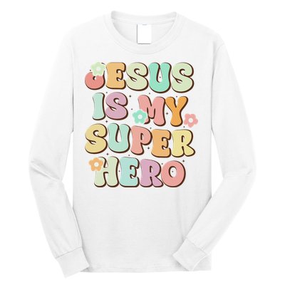 Jesus Is My Superhero Christian Religious Long Sleeve Shirt