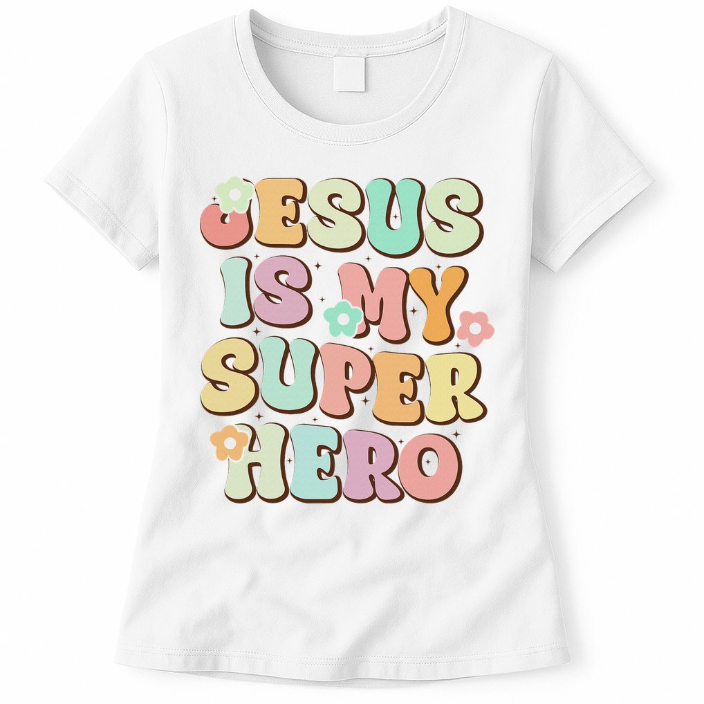 Jesus Is My Superhero Christian Religious Womens T-Shirt