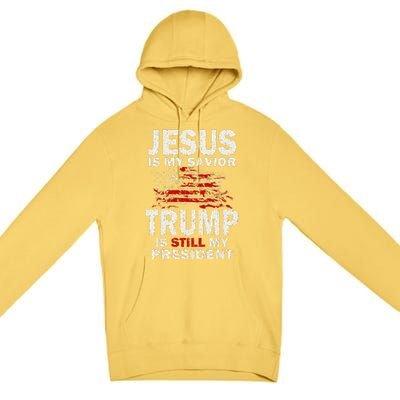 Jesus Is My Savior Trump Is Still My President Cute Premium Pullover Hoodie