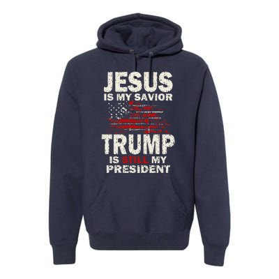 Jesus Is My Savior Trump Is Still My President Cute Premium Hoodie