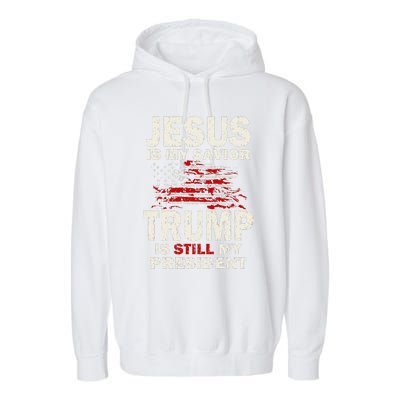 Jesus Is My Savior Trump Is Still My President Cute Garment-Dyed Fleece Hoodie