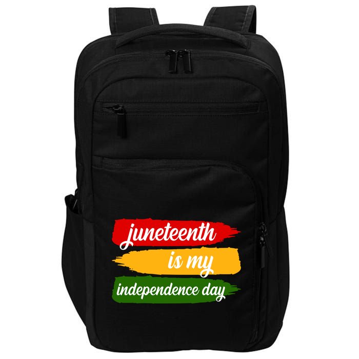 Juneteenth Is My Independence Day Impact Tech Backpack