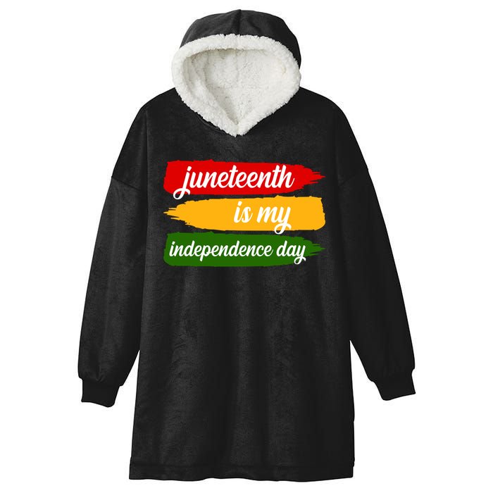 Juneteenth Is My Independence Day Hooded Wearable Blanket