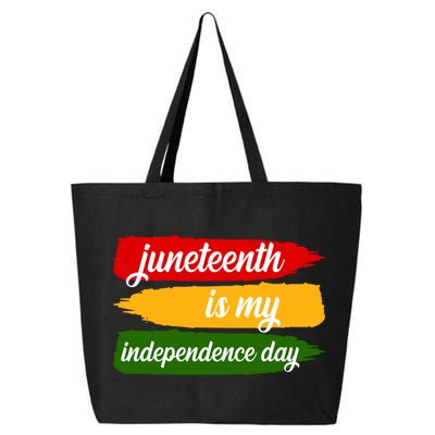 Juneteenth Is My Independence Day 25L Jumbo Tote