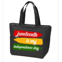 Juneteenth Is My Independence Day Zip Tote Bag