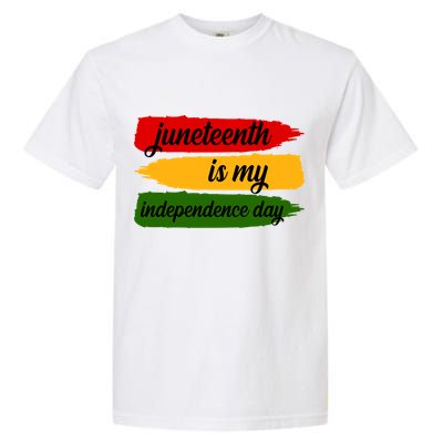 Juneteenth Is My Independence Day Garment-Dyed Heavyweight T-Shirt