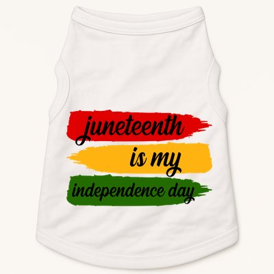 Juneteenth Is My Independence Day Doggie Tank