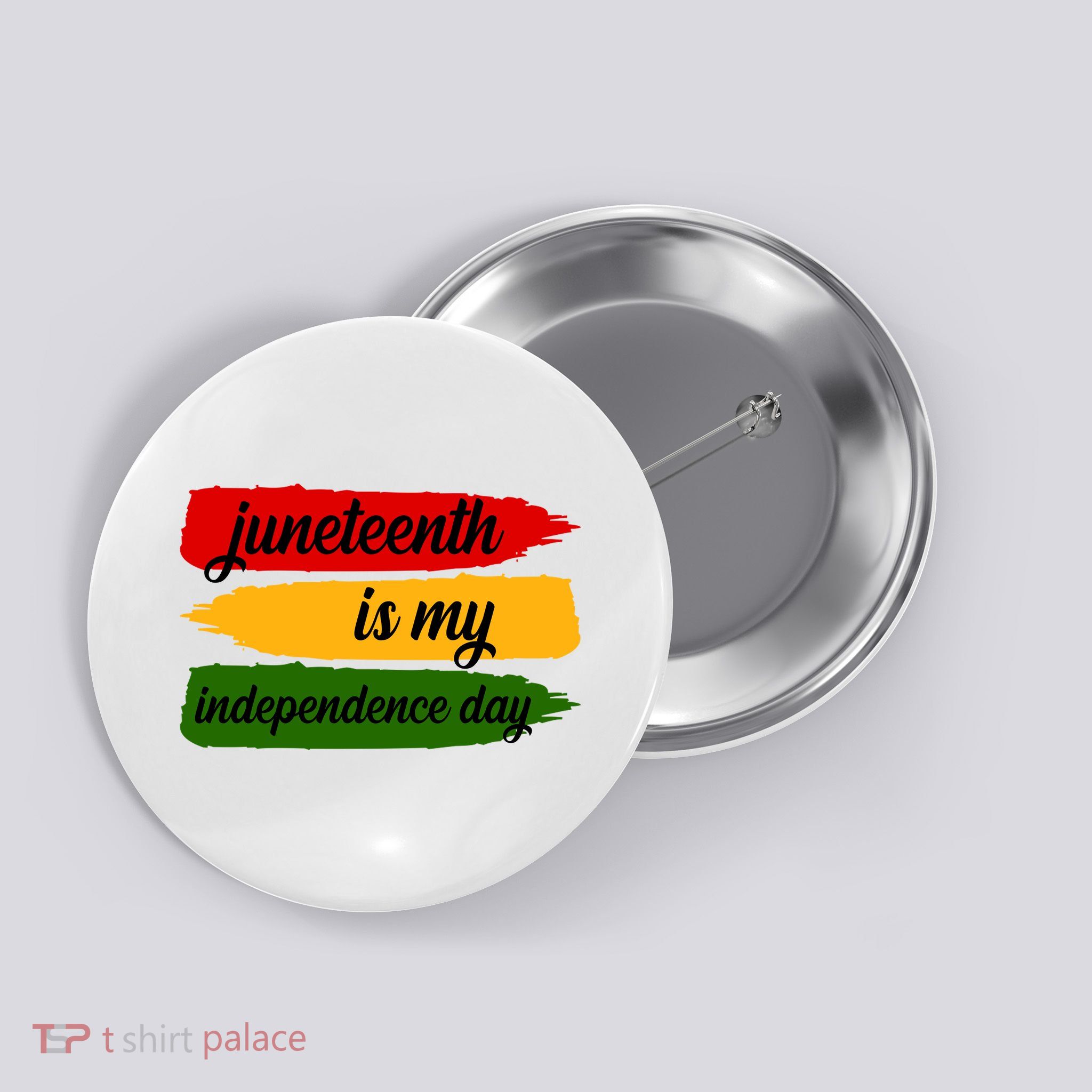 Juneteenth Is My Independence Day Button