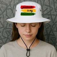 Juneteenth Is My Independence Day Bucket Hat