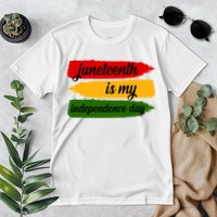 Juneteenth Is My Independence Day Premium T-Shirt