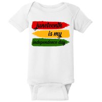 Juneteenth Is My Independence Day Baby Bodysuit