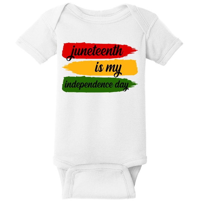 Juneteenth Is My Independence Day Baby Bodysuit