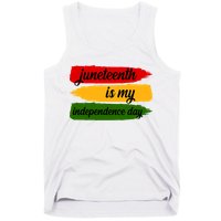 Juneteenth Is My Independence Day Tank Top