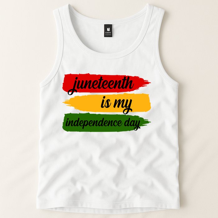 Juneteenth Is My Independence Day Tank Top
