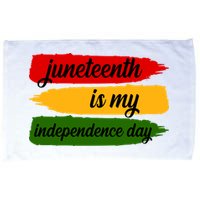 Juneteenth Is My Independence Day Microfiber Hand Towel
