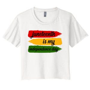 Juneteenth Is My Independence Day Women's Crop Top Tee