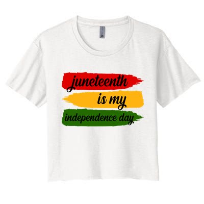 Juneteenth Is My Independence Day Crop Top