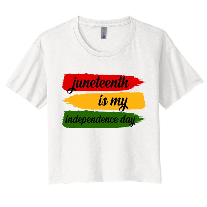 Juneteenth Is My Independence Day Crop Top