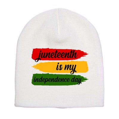 Juneteenth Is My Independence Day Short Acrylic Beanie