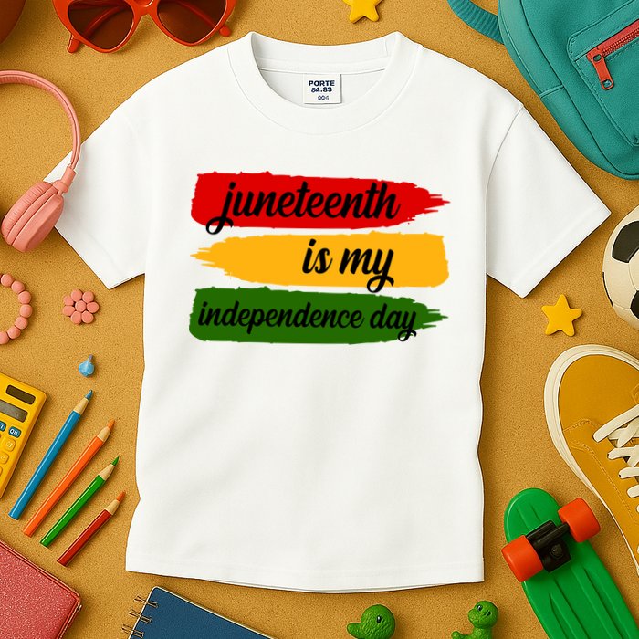 Juneteenth Is My Independence Day Kids T-Shirt