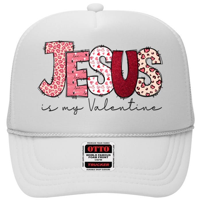 Jesus Is My Valentine Matching Couple Lover High Crown Mesh Back Trucker Hat